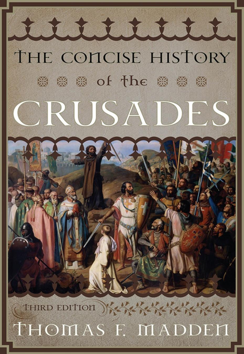 The Concise History of the Crusades (Critical Issues in World and International History) by Thomas F. Madden