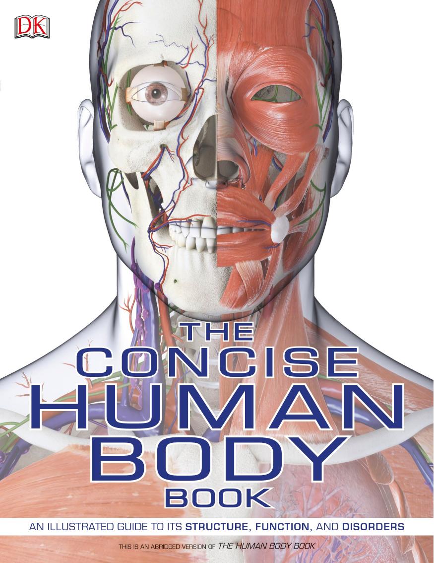 The Concise Human Body Book: An Illustrated Guide to its Structure, Function, and Disorders by Dorling Kindersley