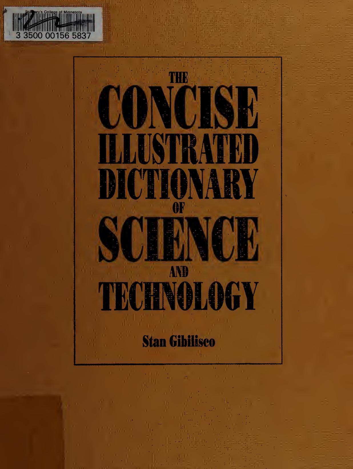 The Concise Illustrated Dictionary of Science and Technology by Stan Gibilisco