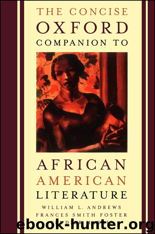 The Concise Oxford Companion to African American Literature by Andrews William L.; Foster Frances Smith; Harris Trudier & Frances Smith Foster & Trudier Harris