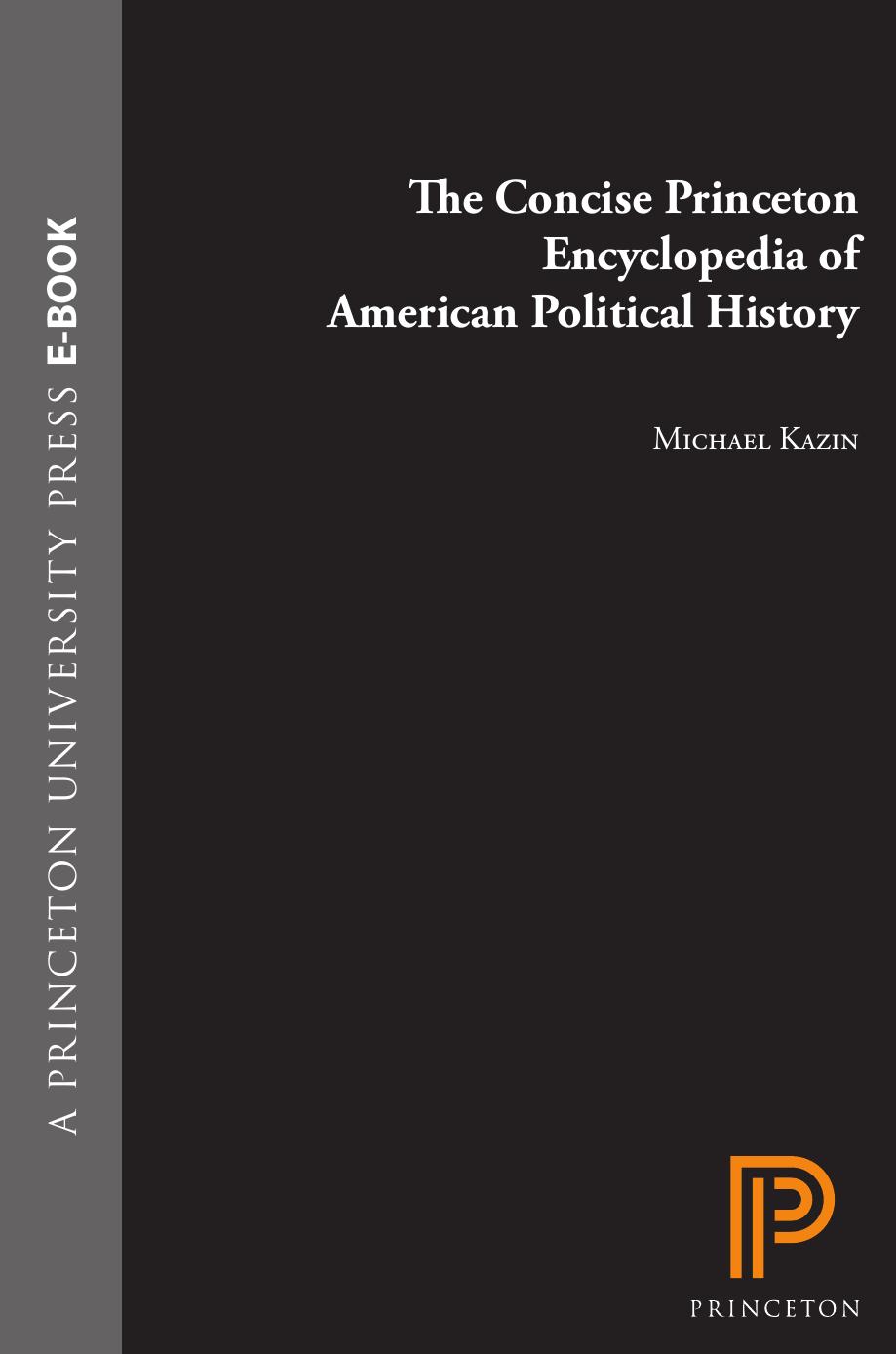 The Concise Princeton Encyclopedia of American Political History by Michael Kazin & Rebecca Edwards & Adam Rothman