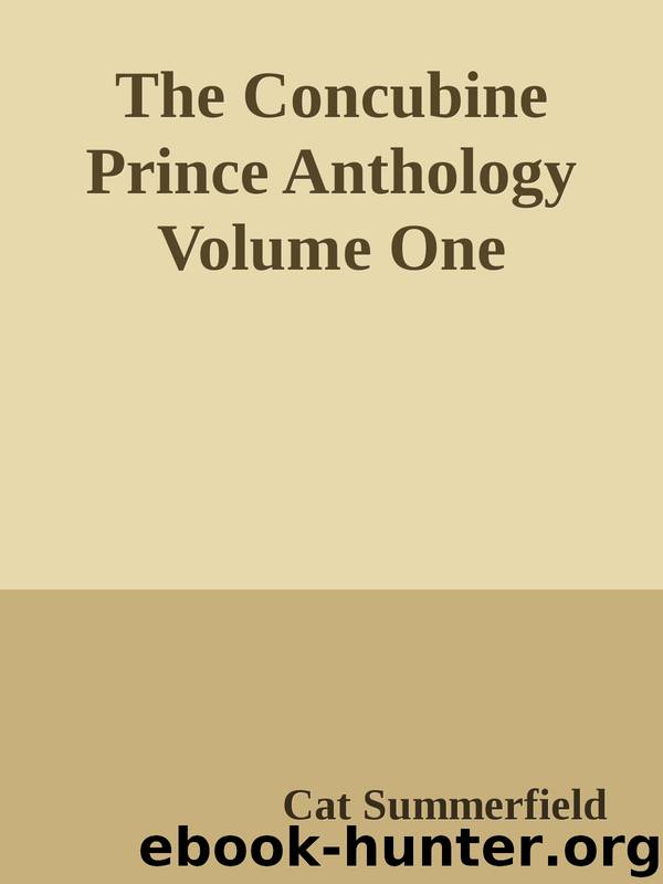 The Concubine Prince Anthology Volume One by Cat Summerfield