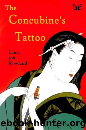 The Concubineâs Tatoo by Laura Joh Rowland