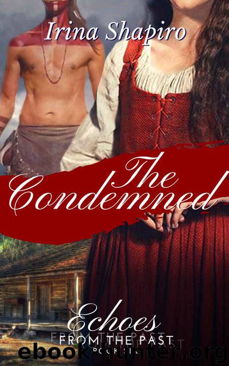 The Condemned (Echoes from the Past Book 6) by Shapiro Irina & Shapiro Irina