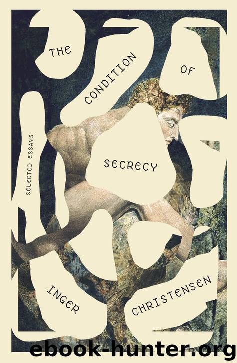 The Condition of Secrecy by Inger Christensen
