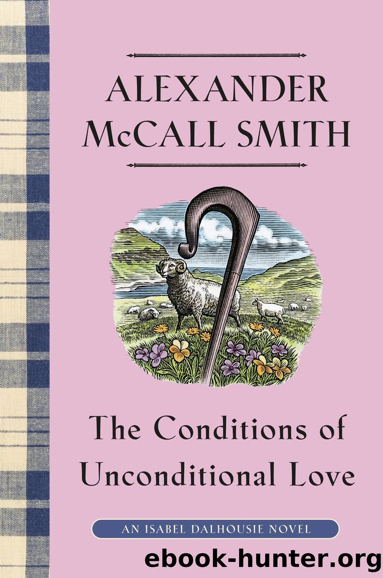 The Conditions of Unconditional Love by Alexander McCall Smith