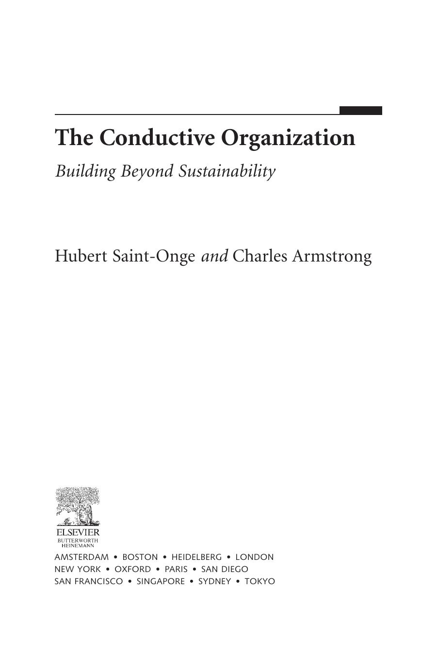 The Conductive Organization : Building Beyond Sustainability by Hubert Saint-Onge Charles Armstrong