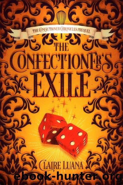 The Confectioner's Exile by Claire Luana