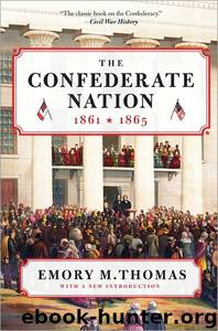 The Confederate Nation: 1861 to 1865 by Emory M. Thomas