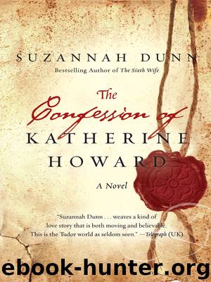 The Confession of Katherine Howard by Suzannah Dunn