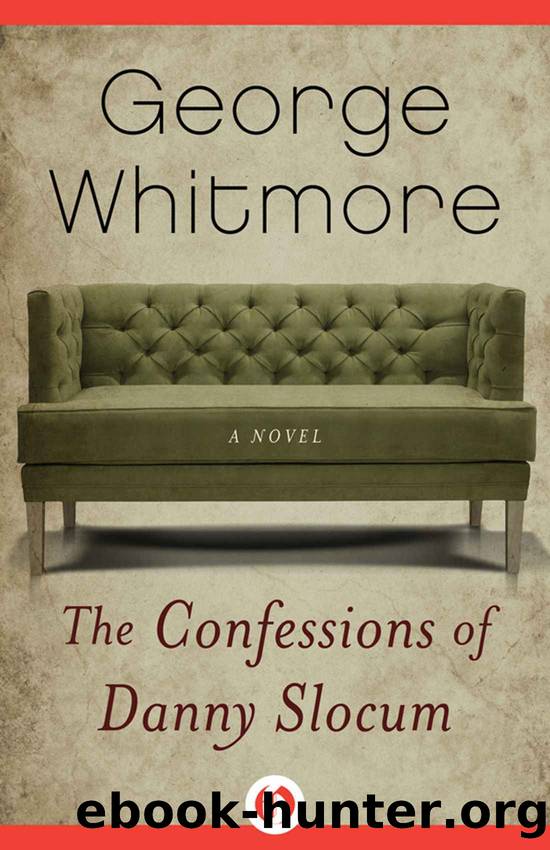 The Confessions of Danny Slocum by George Whitmore