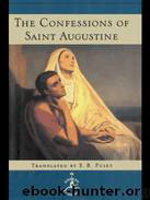 The Confessions of Saint Augustine (Modern Library) by Augustine