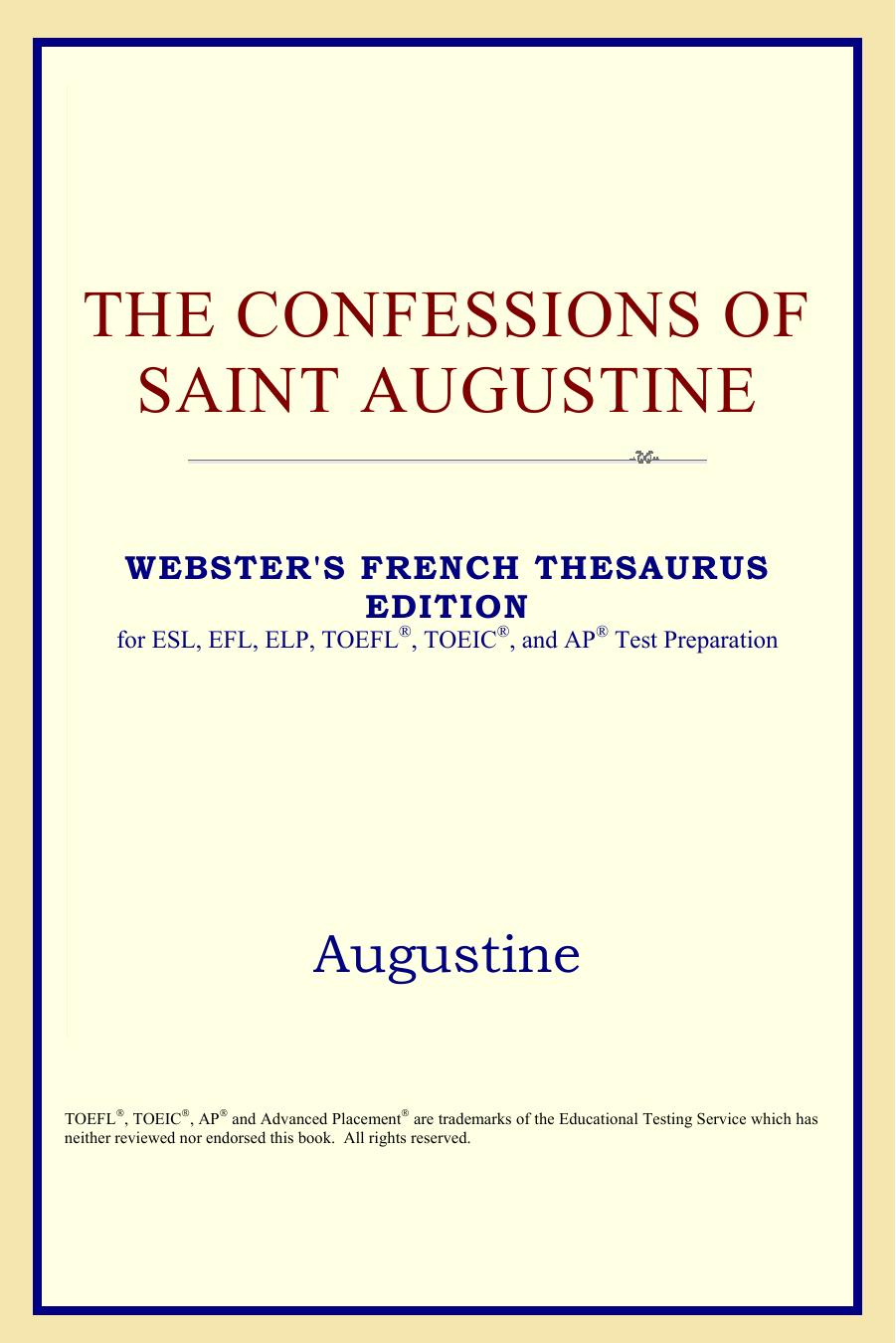 The Confessions of Saint Augustine (Webster's French Thesaurus Edition) by Augustine