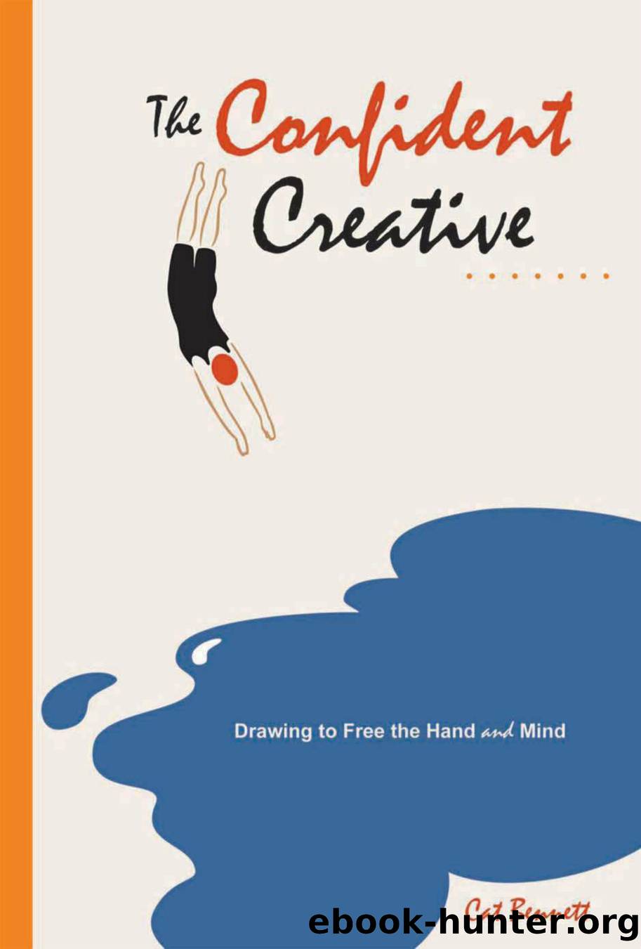 The Confident Creative Drawing to Free the Hand and Mind by Unknown