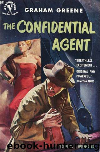 The Confidential Agent by Graham Greene