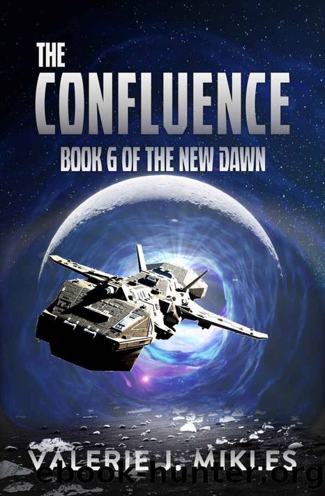The Confluence: A Space Opera Adventure Series (The New Dawn Book 6) by Valerie J Mikles