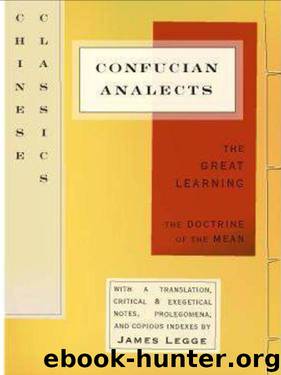 The Confucian Analects, The Great Learning & The Doctrine of the Mean by Confucius & James Legge (Translator)