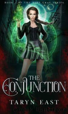 The Conjunction (Hope Gray series Book 1) by Taryn East