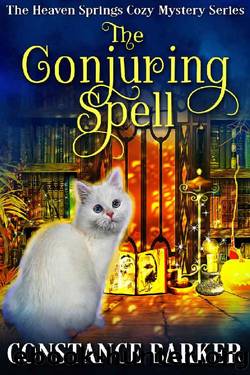 The Conjuring Spell (The Heaven Springs Paranormal Cozy Mystery Series Book 3) by Constance Barker