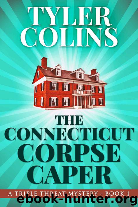 The Connecticut Corpse Caper by Tyler Colins