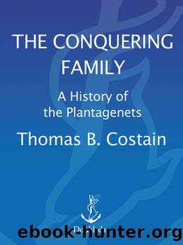 The Conquering Family by Thomas B Costain