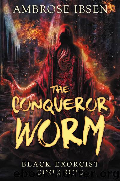 The Conqueror Worm by Ambrose Ibsen