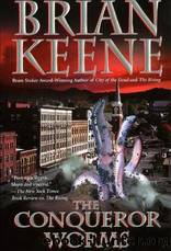 The Conqueror Worms 1 by Brian Keene