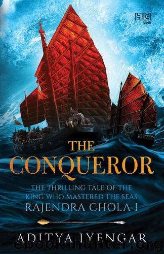 The Conqueror by Aditya Iyengar