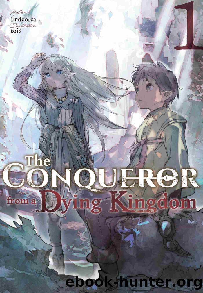 The Conqueror from a Dying Kingdom by Fudeorca