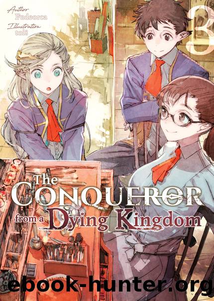 The Conqueror from a Dying Kingdom: Volume 3 [Complete] by Fudeorca