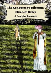 The Conqueror's Dilemma by Elizabeth Bailey