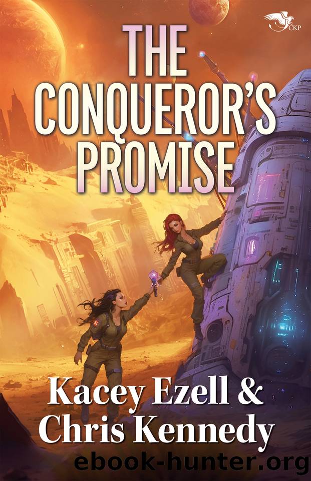 The Conqueror's Promise (Ashes of Entecea Book 3) by Kacey Ezell & Chris Kennedy