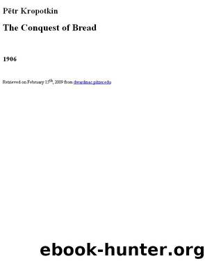 The Conquest of Bread by Pëtr Kropotkin