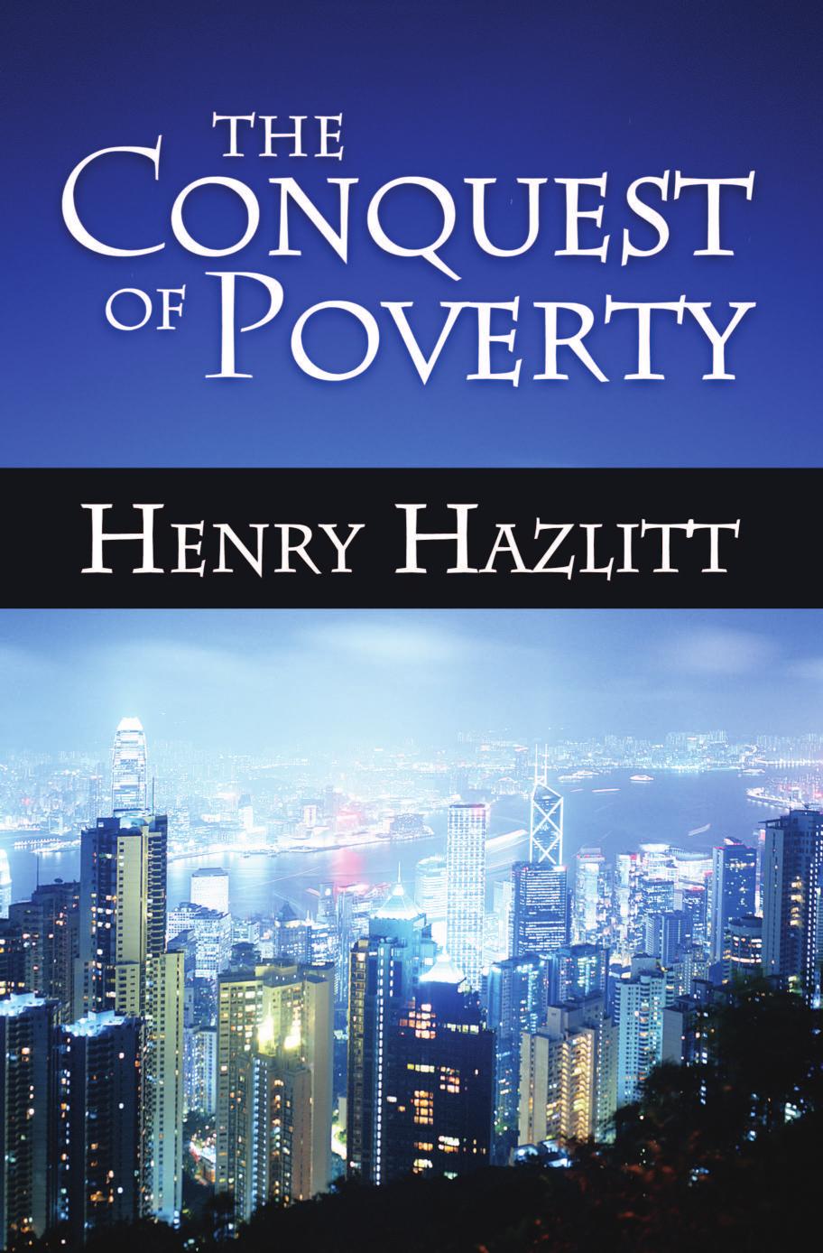 The Conquest of Poverty by Henry Hazlitt