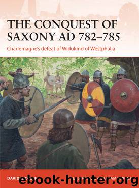 The Conquest of Saxony AD 782–785 by David Nicolle