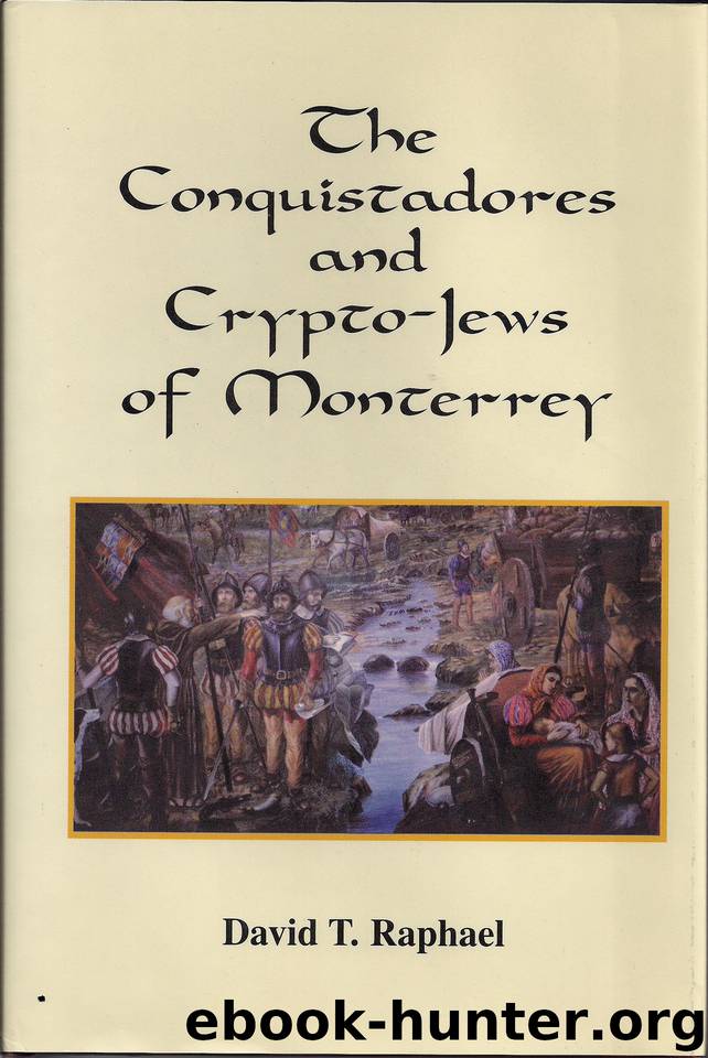 The Conquistadores and Crypto-Jews of Monterrrey by Raphael David T