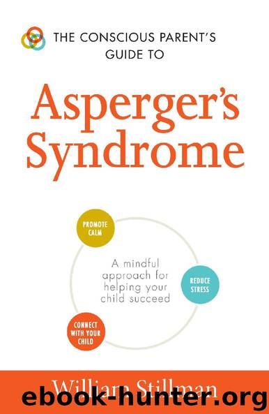 The Conscious Parent's Guide To Asperger's Syndrome by William Stillman