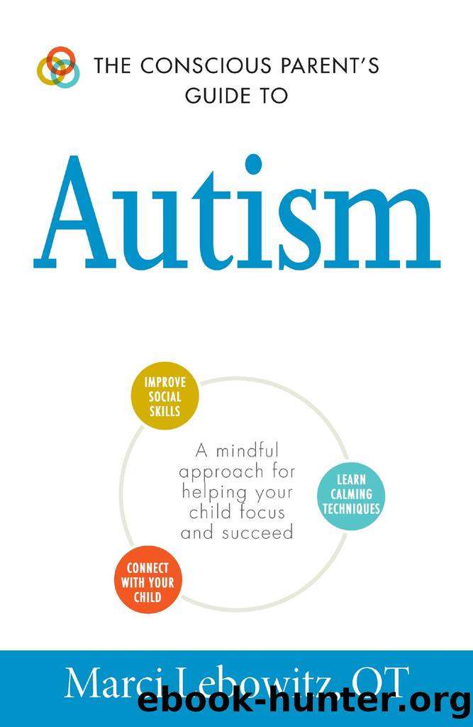 The Conscious Parent's Guide to Autism by Marci Lebowitz