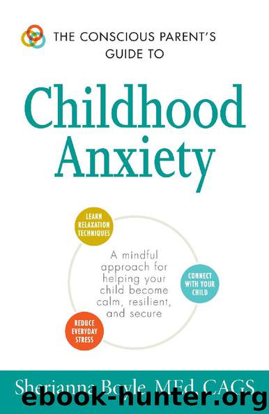 The Conscious Parent's Guide to Childhood Anxiety by Sherianna Boyle