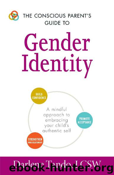 The Conscious Parent's Guide to Gender Identity by Darlene Tando