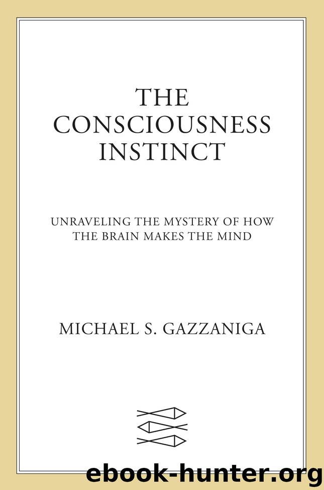 The Consciousness Instinct by Michael S. Gazzaniga