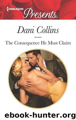 The Consequence He Must Claim by Dani Collins