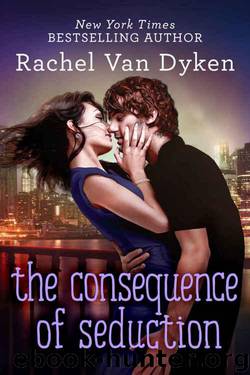 The Consequence of Seduction by Dyken Rachel Van
