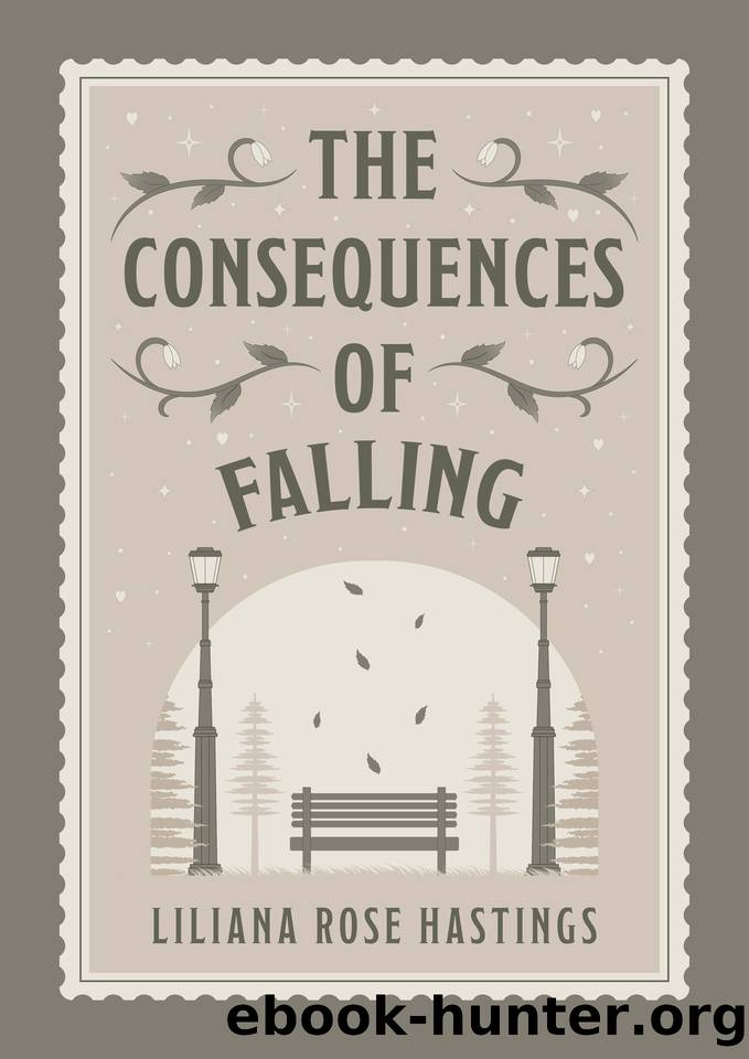 The Consequences of Falling: A Small Town Romance (Sailor Ridge Book 1) by Liliana Rose Hastings