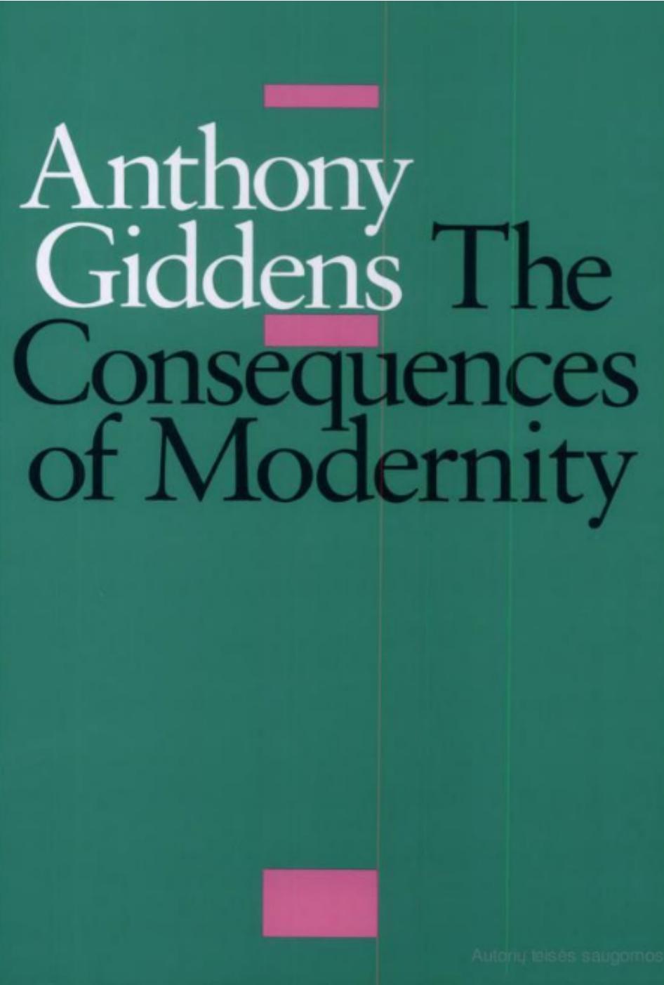 The Consequences of Modernity by Anthony Giddens