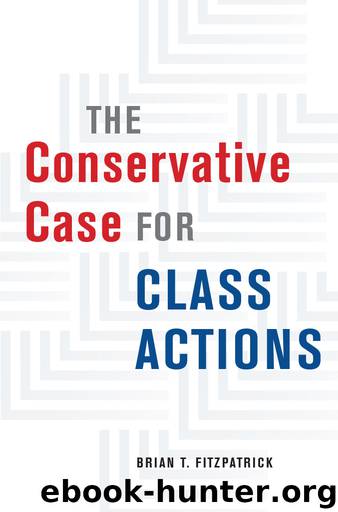 The Conservative Case for Class Actions by Brian T. FitzPatrick