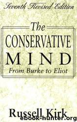 The Conservative Mind: From Burke to Eliot by Russell Kirk