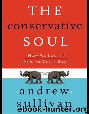 The Conservative Soul by Andrew Sullivan