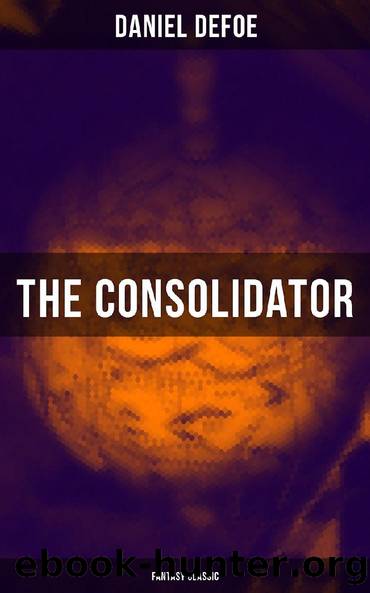 The Consolidator (Fantasy Classic) by Daniel Defoe