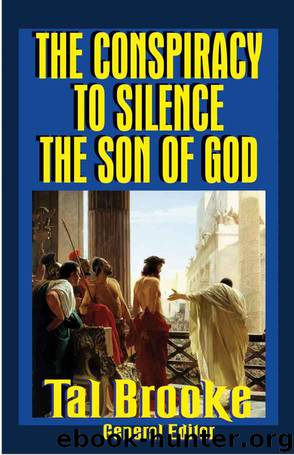 The Conspiracy to Silence the Son of God by Tal Brooke